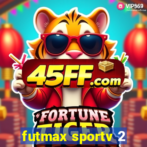 futmax sportv 2